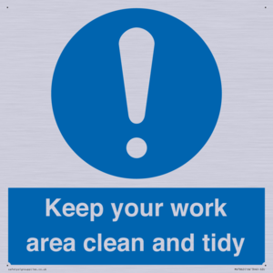 Keep your work area clean and tidy